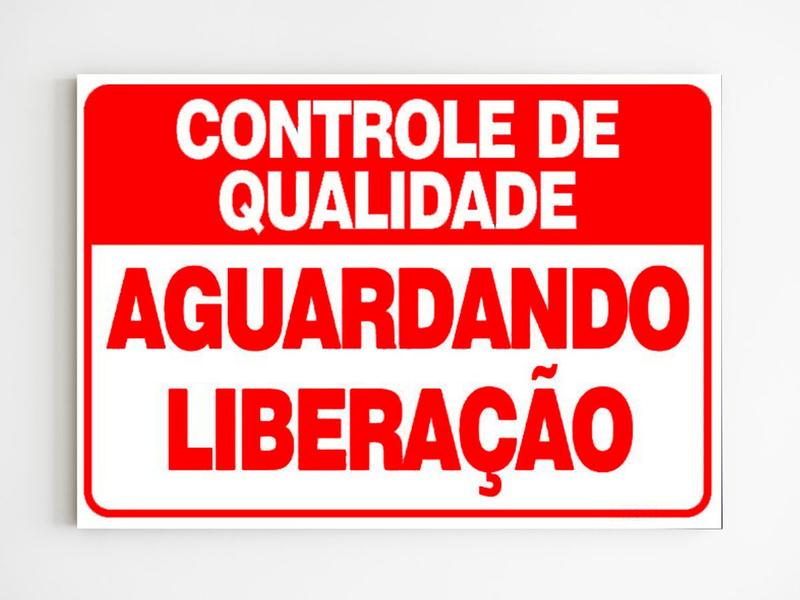 Imagem de Placa de aviso controle de qualidade aguardando liberação