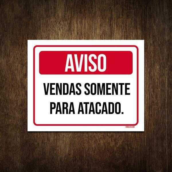 Imagem de Placa De Aviso - Vendas Somente Para Atacado 18X23