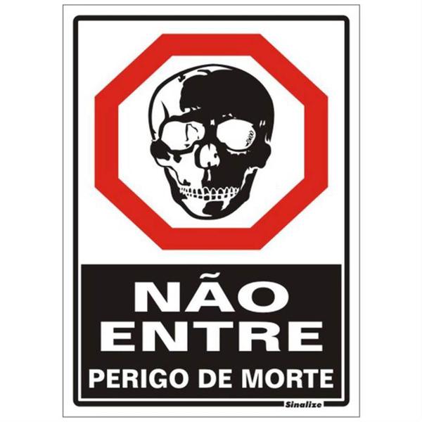 Imagem de Placa de Poliestireno Auto-Adesiva 20x30cm Não Entre Perigo de Morte - 250 BX - SINALIZE