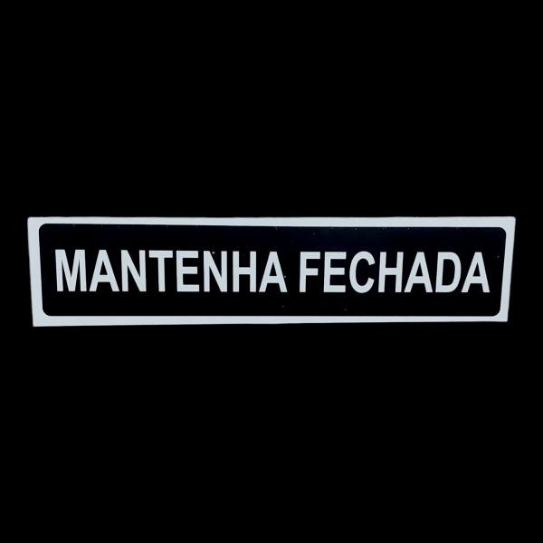 Imagem de Placa de Sinalização 30x7 MANTENHA FECHADA fundo preto