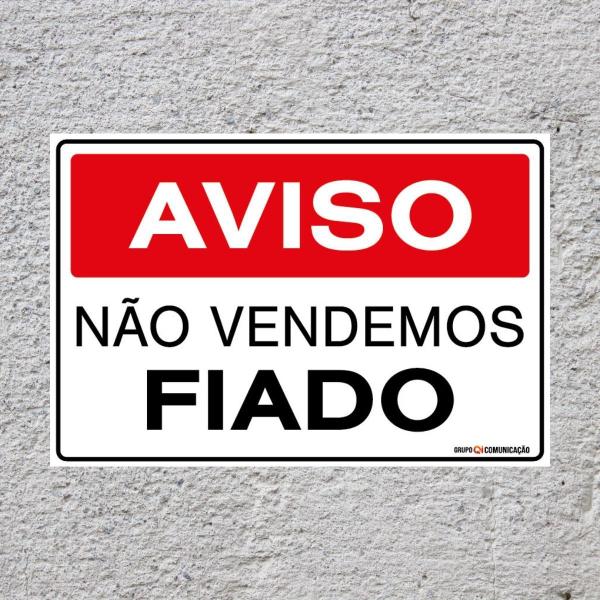 Imagem de Placa De Sinalização Aviso Não Vendemos Fiado 30x20 Qi Comunicação - P-12/1 Q1A