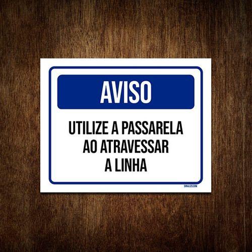 Imagem de Placa De Sinalização - Aviso Utilize Passarela  27x35