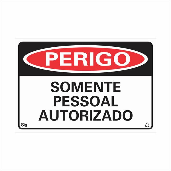 Imagem de Placa de Sinalização Perigo Somente Pessoal Autorizado