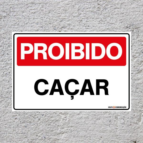 Imagem de Placa De Sinalização Proibido Caçar 30x20 Qi Comunicação - P-16 Q1A