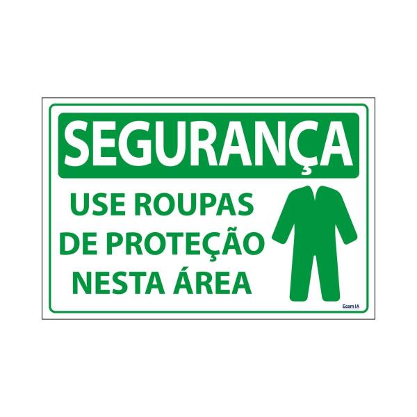 Imagem de Placa De Sinalização Segurança Use Roupas De Proteção Nesta Área 30x20 Ecom IA - SS12 F9e