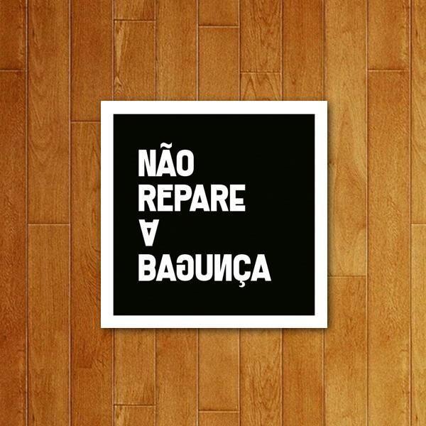 Imagem de Placa Decorativa Não Repare A Bagunça