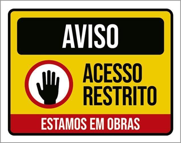 Imagem de Placa Sinalização - Acesso Restrito Estamos Em Obras 27X35