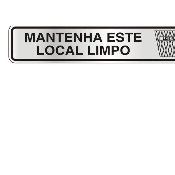 Imagem de Placa Sinalizacao Aluminio 05X25 ''Manter Local Limpo'' 100Dh