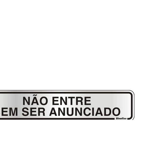 Imagem de Placa Sinalizacao Aluminio 05X25 ''Nao Entre Sem Ser Anunciado'' 100Dg