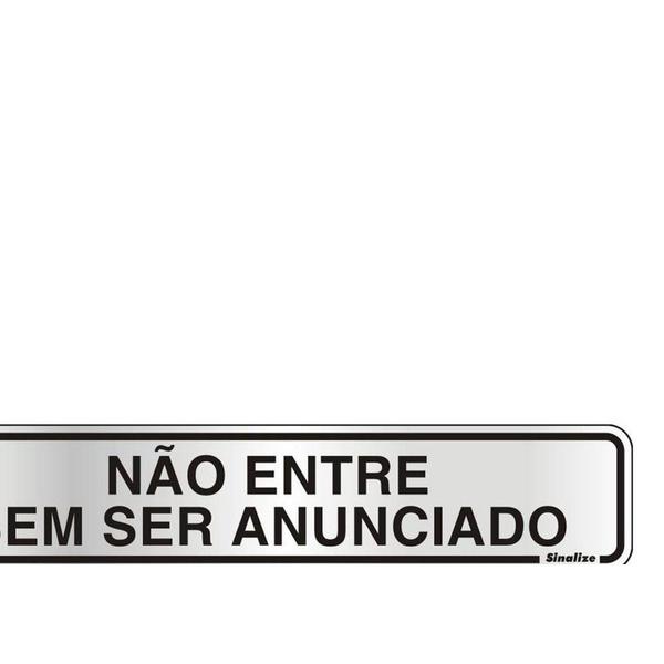 Imagem de Placa Sinalizacao Aluminio 05X25 ''Nao Entre Sem Ser Anunciado''  100Dg