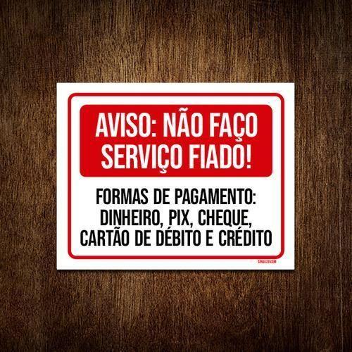 Imagem de Placa Sinalização - Não Faço Serviço Fiado Vermelho 18X23