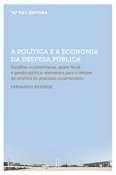 Imagem de Politica e a economia da despesa publica,a: escolhas orcamentarias, ajuste - FGV