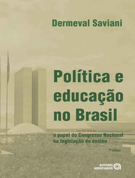 Imagem de POLITICA E EDUCACAO NO BRASIL - 7ª ED - AUTORES ASSOCIADOS