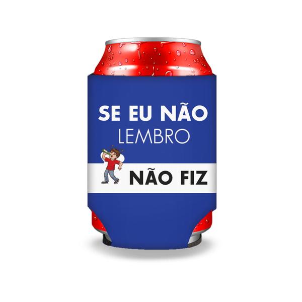 Imagem de Porta lata 350ml se eu não lembro não fiz