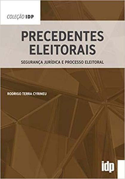 Precedentes Eleitorais - Almedina Brasil Imagem de Precedentes Eleitorais