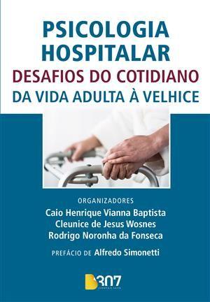 Imagem de Psicologia hospitalar - desafios do cotidiano - da vida adulta a velhice