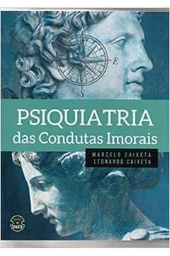 Imagem de Psiquiatria das Condutas Imorais ( Novo ) - Marcelo Caixeta / Leonardo Caixeta - Sparta