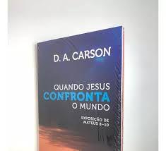 Imagem de Quando Jesus Confronta o Mundo  D. A. Carson - VIDA NOVA 