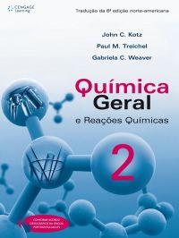 Imagem de Química Geral e Reações Químicas - Volume 2- Trad. da 6ª Edição Americ -  John C. Kotz - Cengage