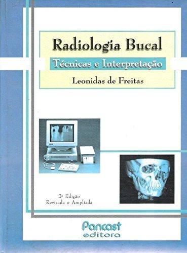 Imagem de RADIOLOGIA BUCAL Tecnicas e Interpret.