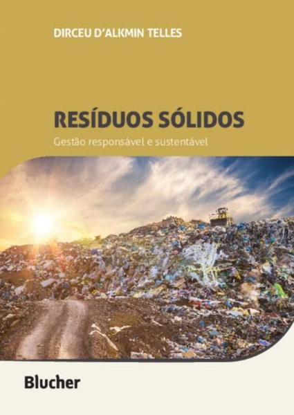 Imagem de Resíduos sólidos: gestão responsável e sustentável - Edgard Blücher