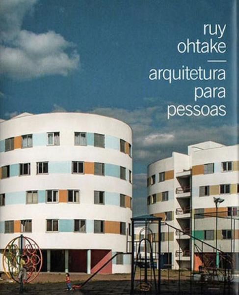 Imagem de Ruy ohtake - arquitetura para pessoas