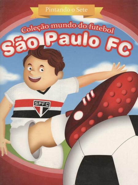 Imagem de São Paulo Fc - Pintando O Sete - Col. Mundo Do Futebol - ZADA EDITORA