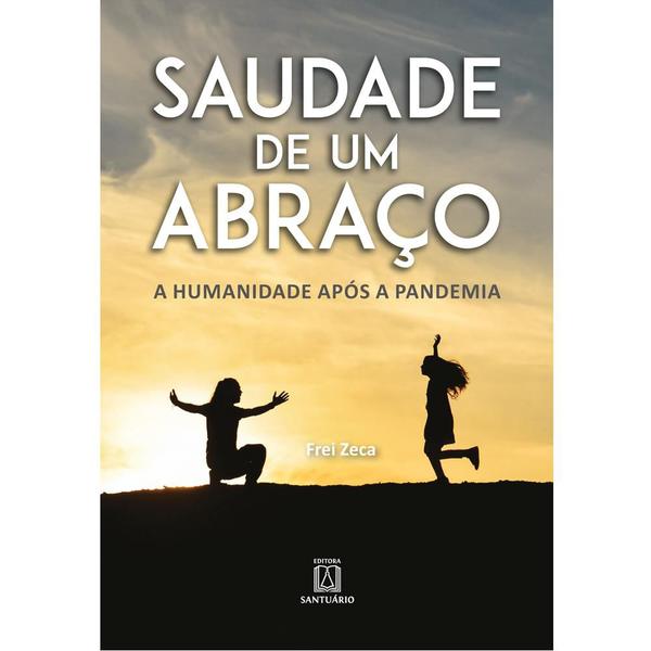 Imagem de Saudade de Um Abraço: A Humanidade Após a Pandemia - SANTUARIO