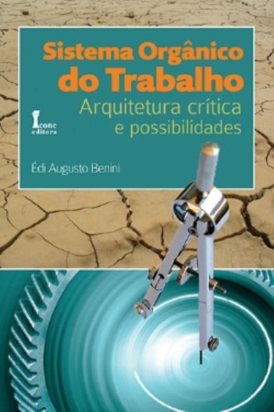 Imagem de Sistema organico do trabalho - arquitetura critica e possibilidades