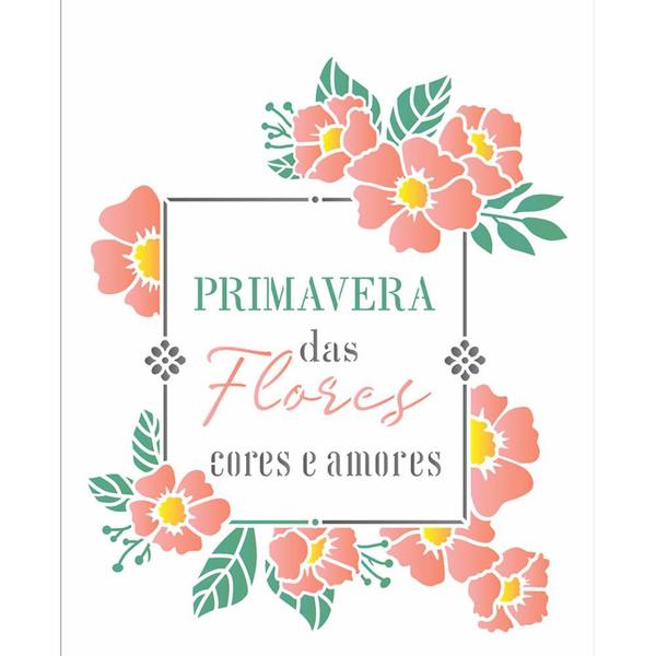 Imagem de Stencil Opa 20 x 25 cm - Frase Primavera Das Flores - 3395