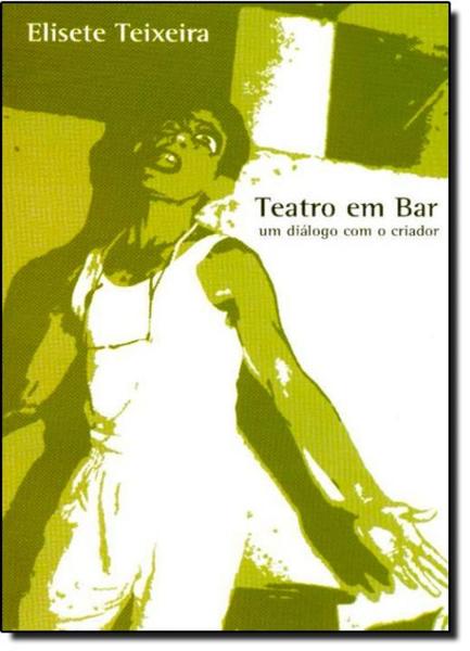 Imagem de Teatro Em Bar - Um Diálogo Com o Criador - Thesaurus