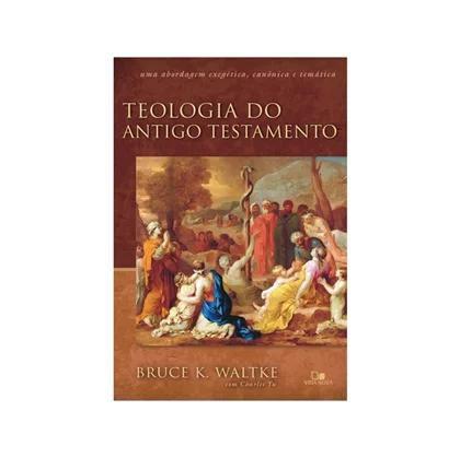 Imagem de Teologia do Antigo Testamento - (Waltke) - VIDA NOVA