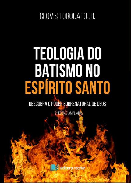 Imagem de Teologia Do Batismo No Espirito Santo - Editora Recriar