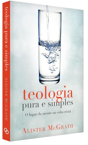 Imagem de Teologia Pura e Simples, Alister E Mcgrath - Ultimato -  