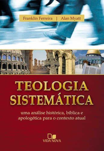 Imagem de Teologia Sistemática - Franklin Ferreira - Editora Vida Nova