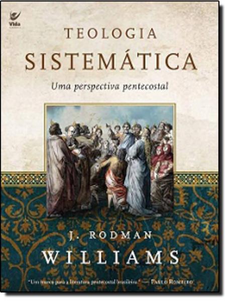 Imagem de Teologia Sistematica - Uma Perspectiva Pentecostal - VIDA