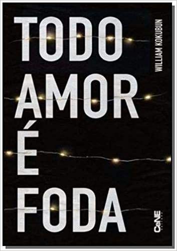 Imagem de Todo Amor é Foda - CENE EDITORA