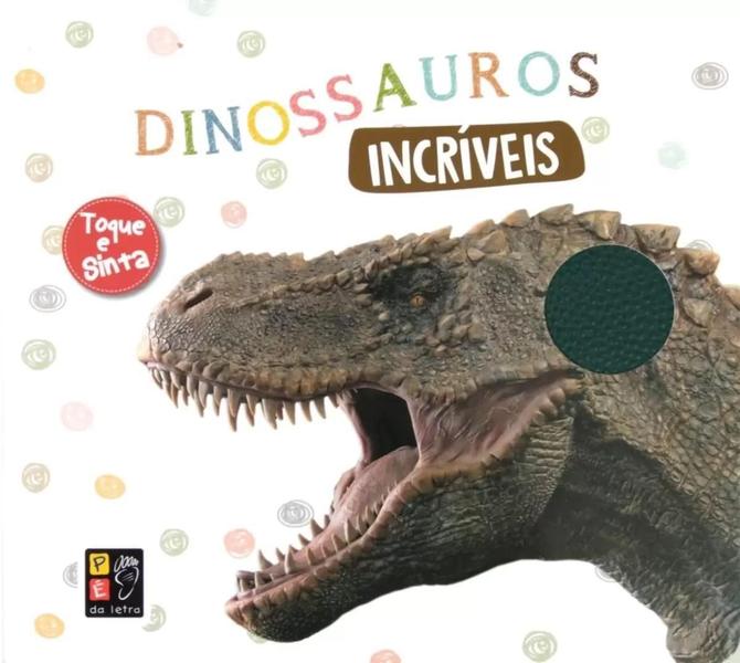 Imagem de Toque e Sinta - Pé da Letra - Dinossauros Incríveis