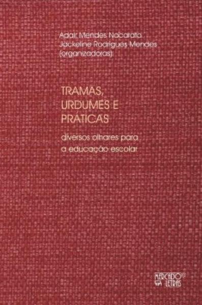 Imagem de Tramas, urdumes e práticas diversos olhares para a educação escolar