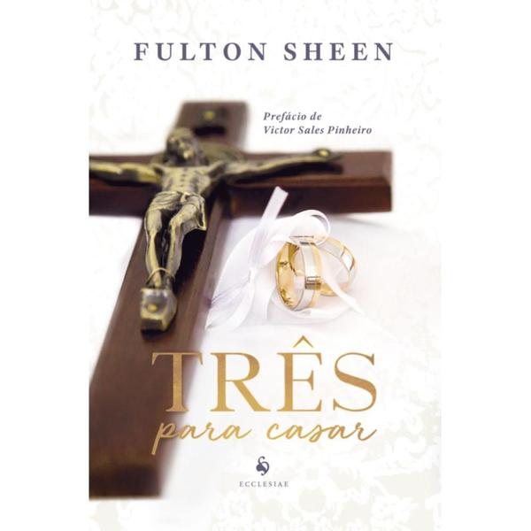 Imagem de Três para casar ( Fulton J. Sheen )