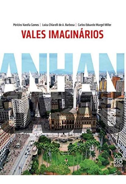 Imagem de Vales Imaginários: Anhangabaú - Rio Books