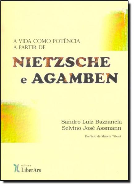 Imagem de Vida Como Potência a Partir de Nietzsche e Agamben, A