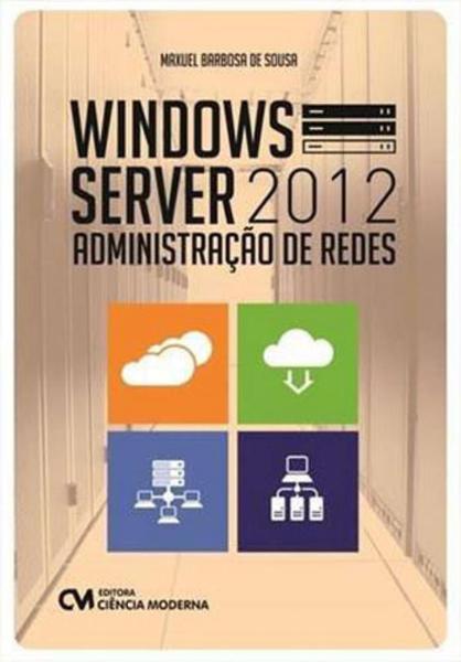 Imagem de Windows server 2012 - administraçao de redes - CIENCIA MODERNA