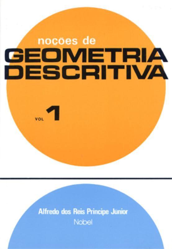 Noções de Geometria Descritiva Volume 1 - Nobel