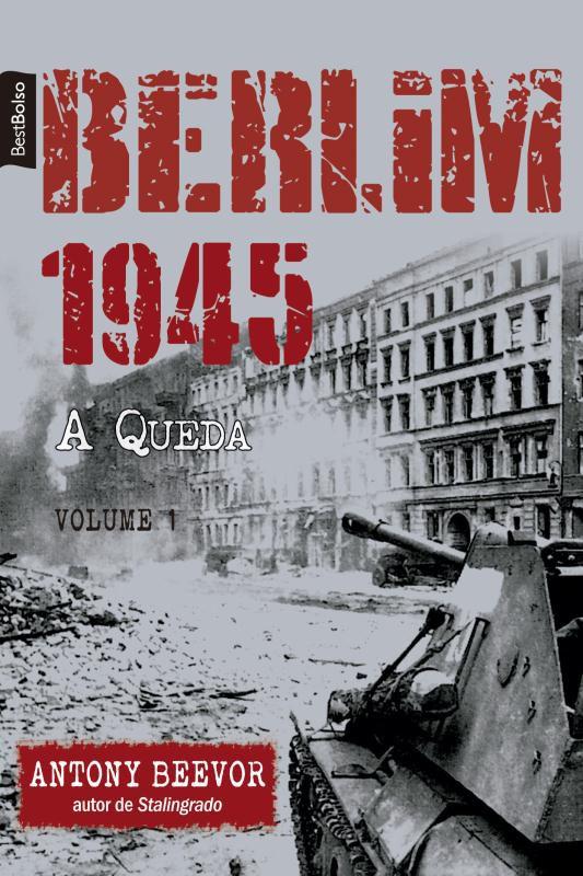 Berlim 1945: A Queda (Vol. 1 ? edição de bolso) -