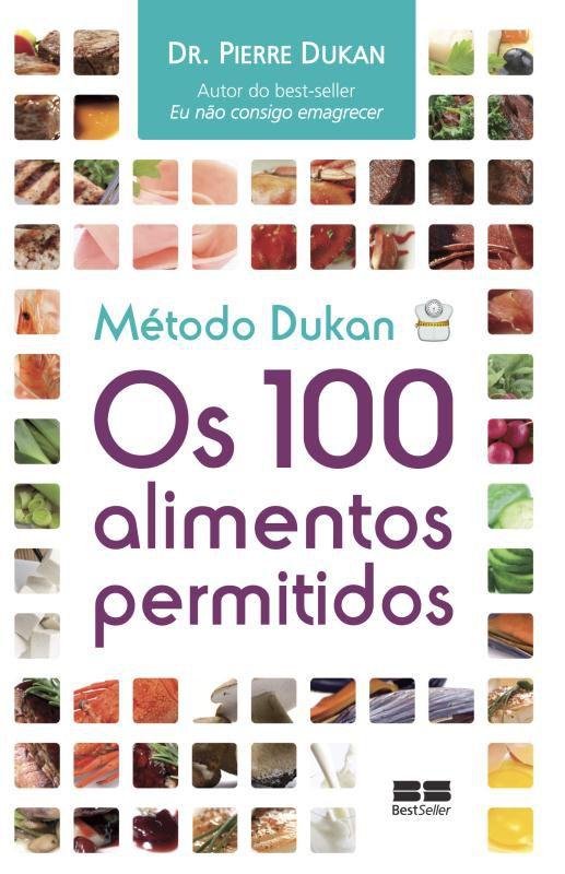 Método Dukan: Os 100 alimentos permitidos - Os 100 alimentos permitidos