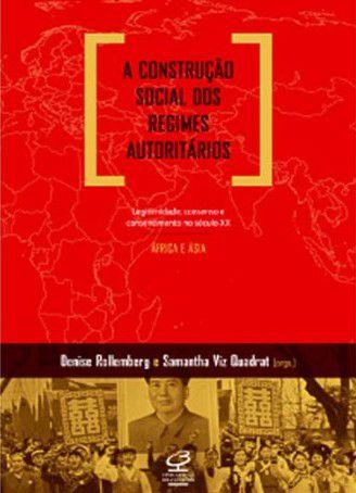A construção social dos regimes autoritários: Legi - Legitimidade, consenso e consentimento no século X
