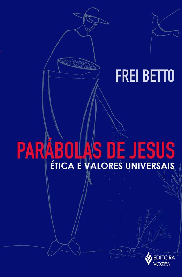 Parábolas de Jesus - Ética e valores universais