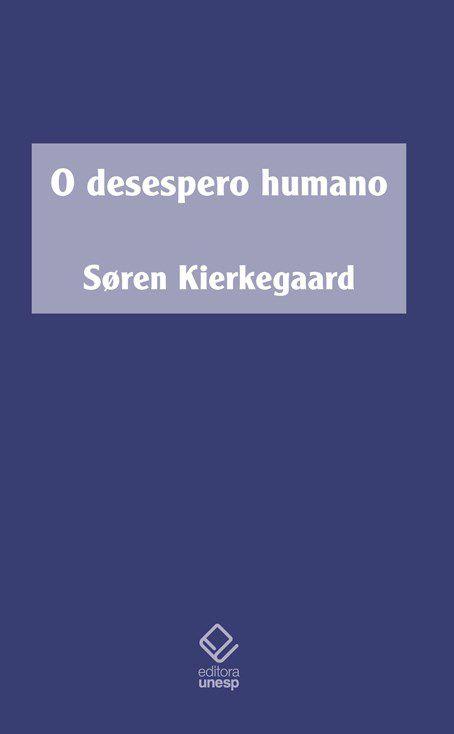 O desespero humano -