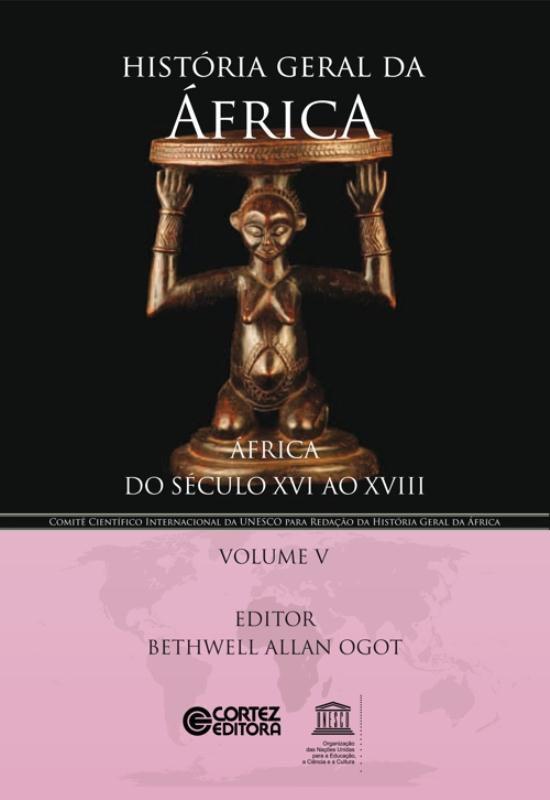 História geral da África - Volume 5 - África do século XVI ao XVIII